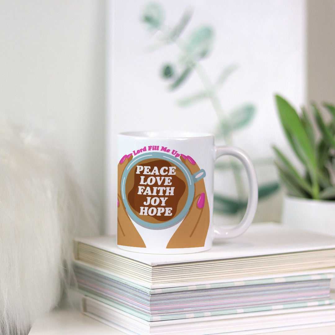 Lord Fill My Cup Mug