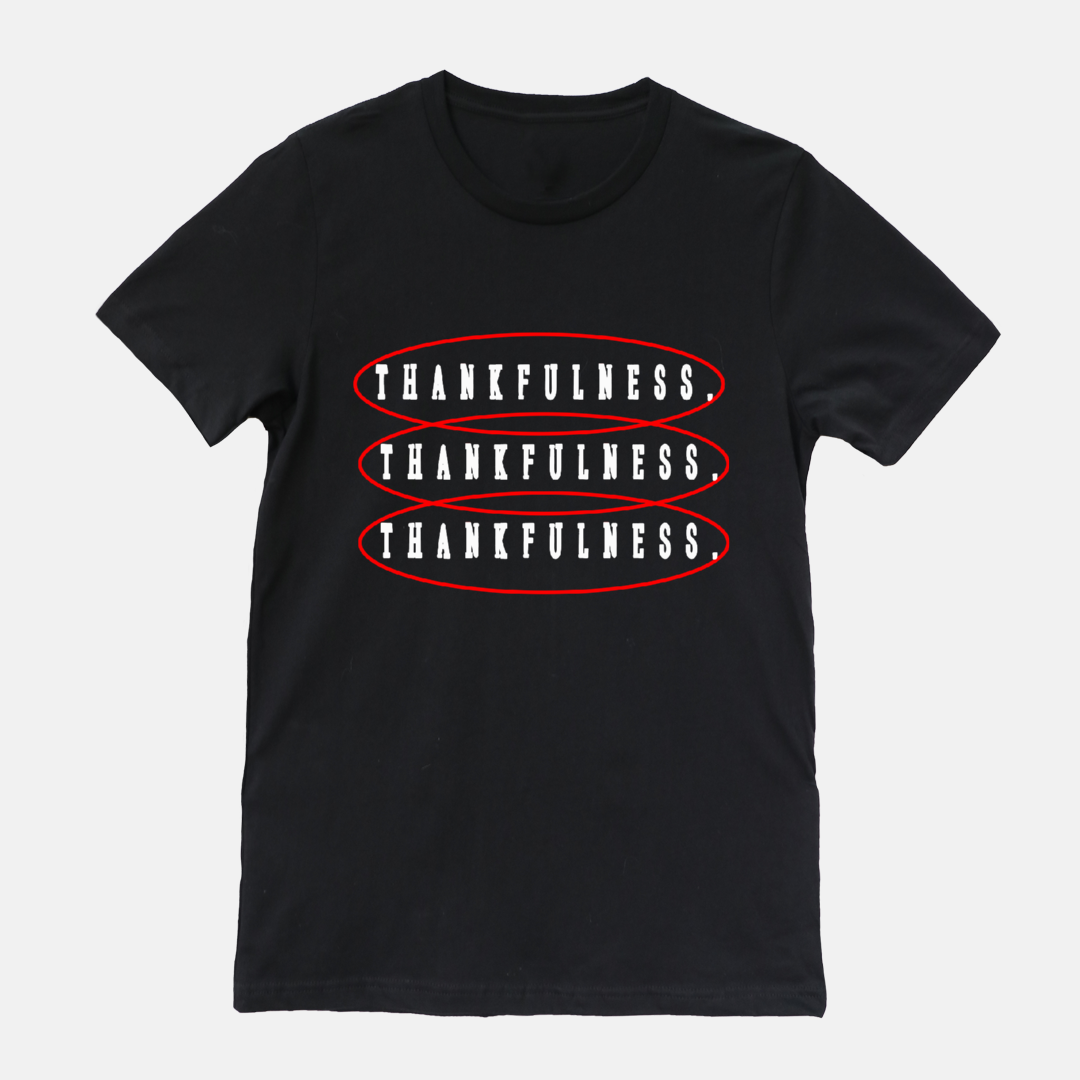 Thankfulness Tee