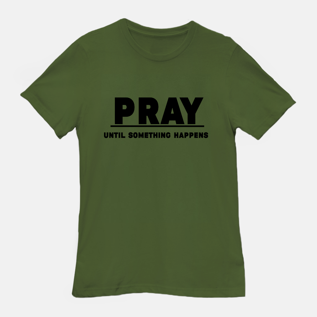 PUSH |Pray Until Something Happens Tee
