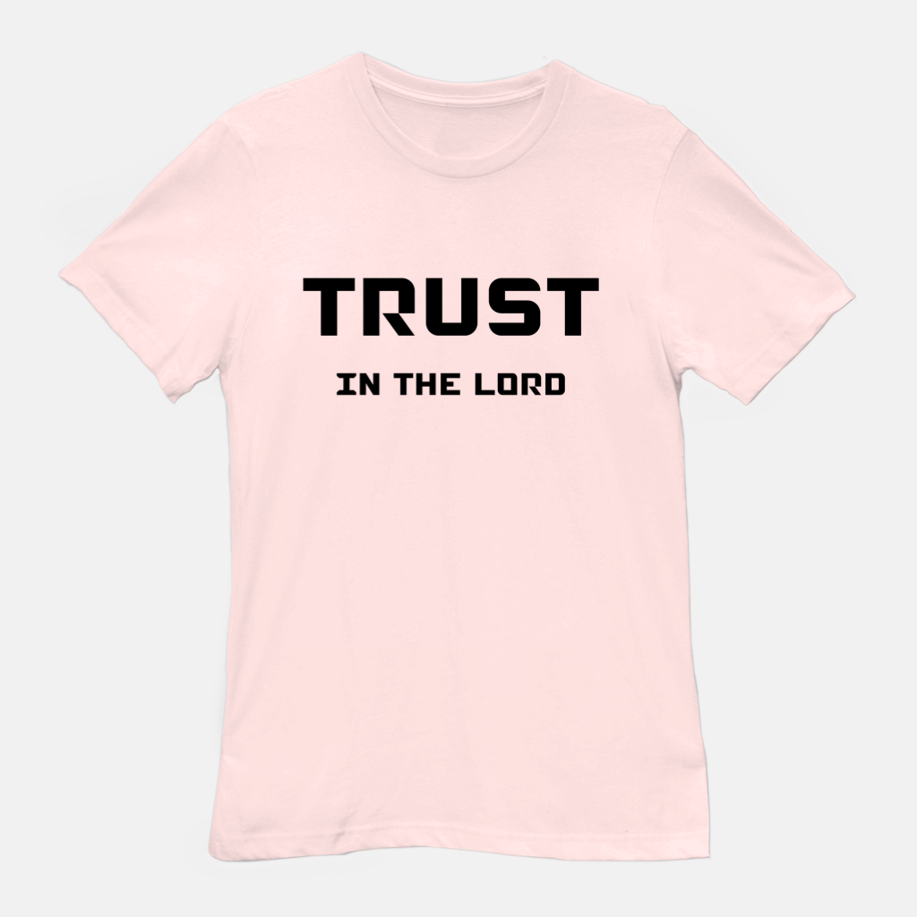 Trust in the Lord Tee