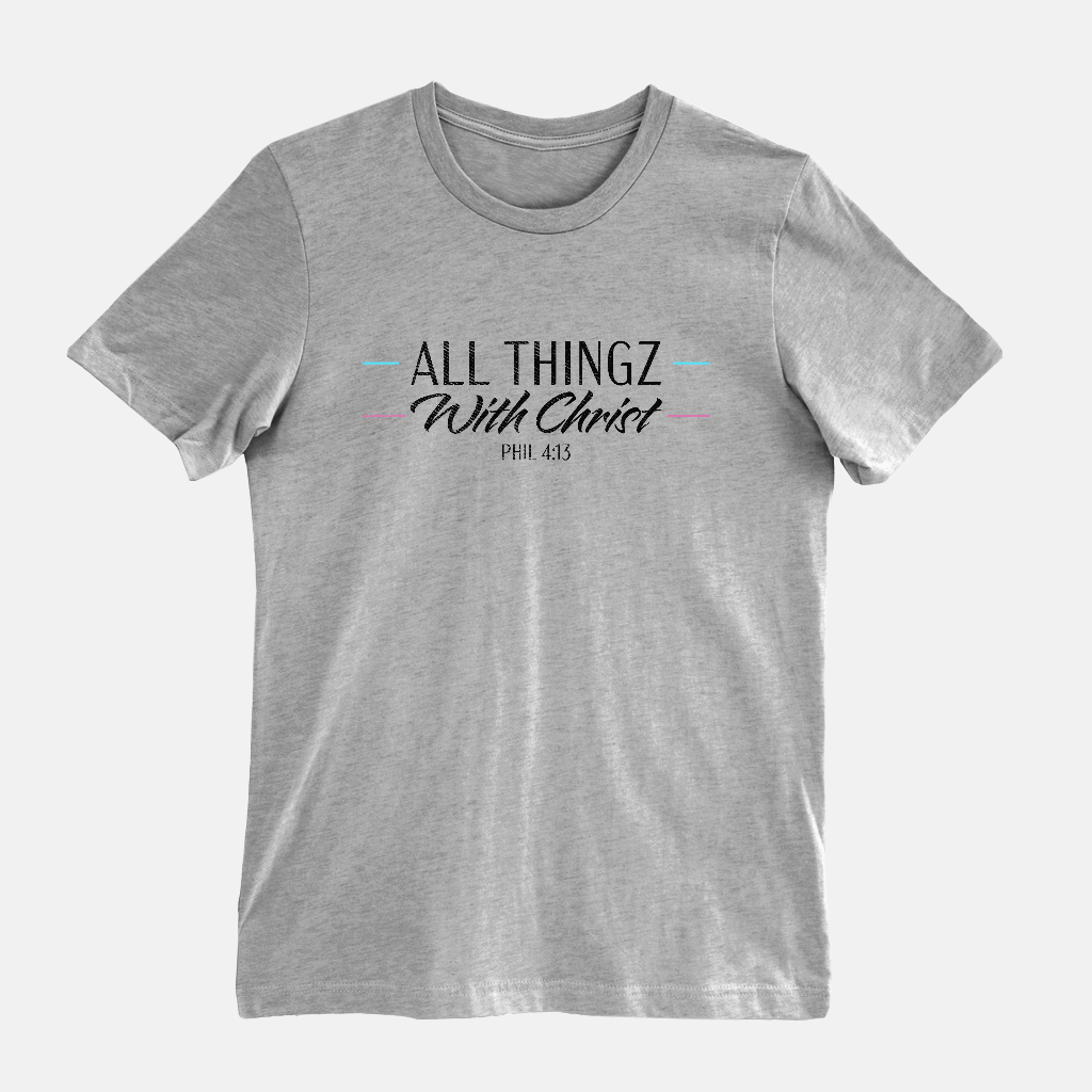 All Thingz - With Christ Phil 4:13 Tee