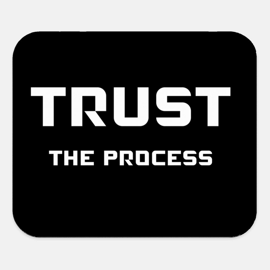 Trust The Process Mouse Pad
