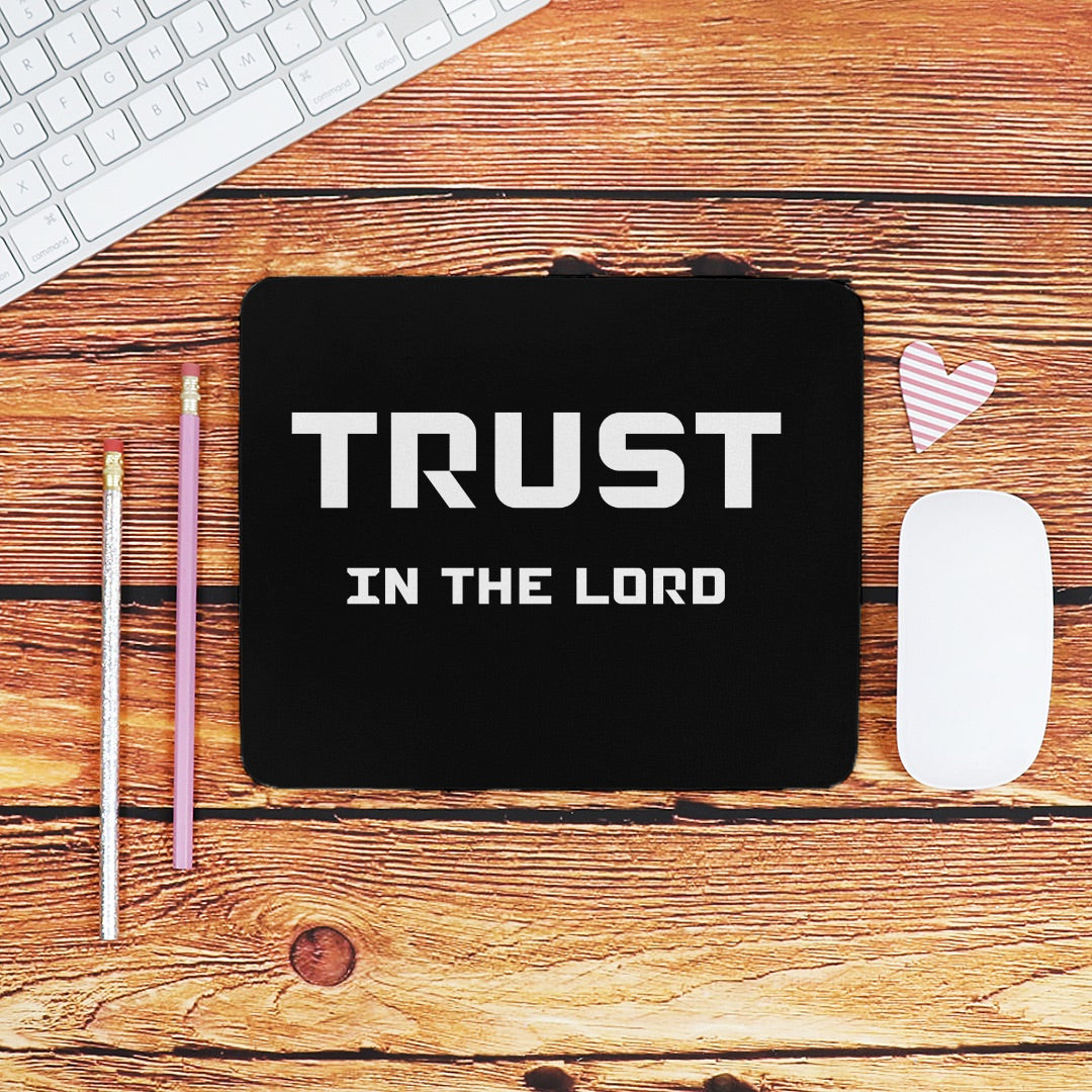 Trust in the Lord Mouse Pad