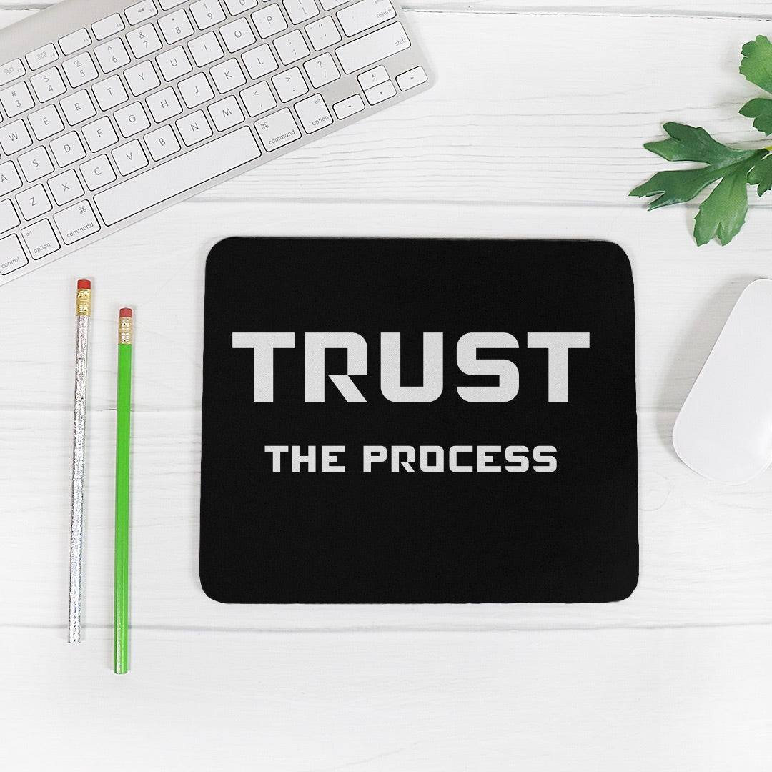 Trust The Process Mouse Pad