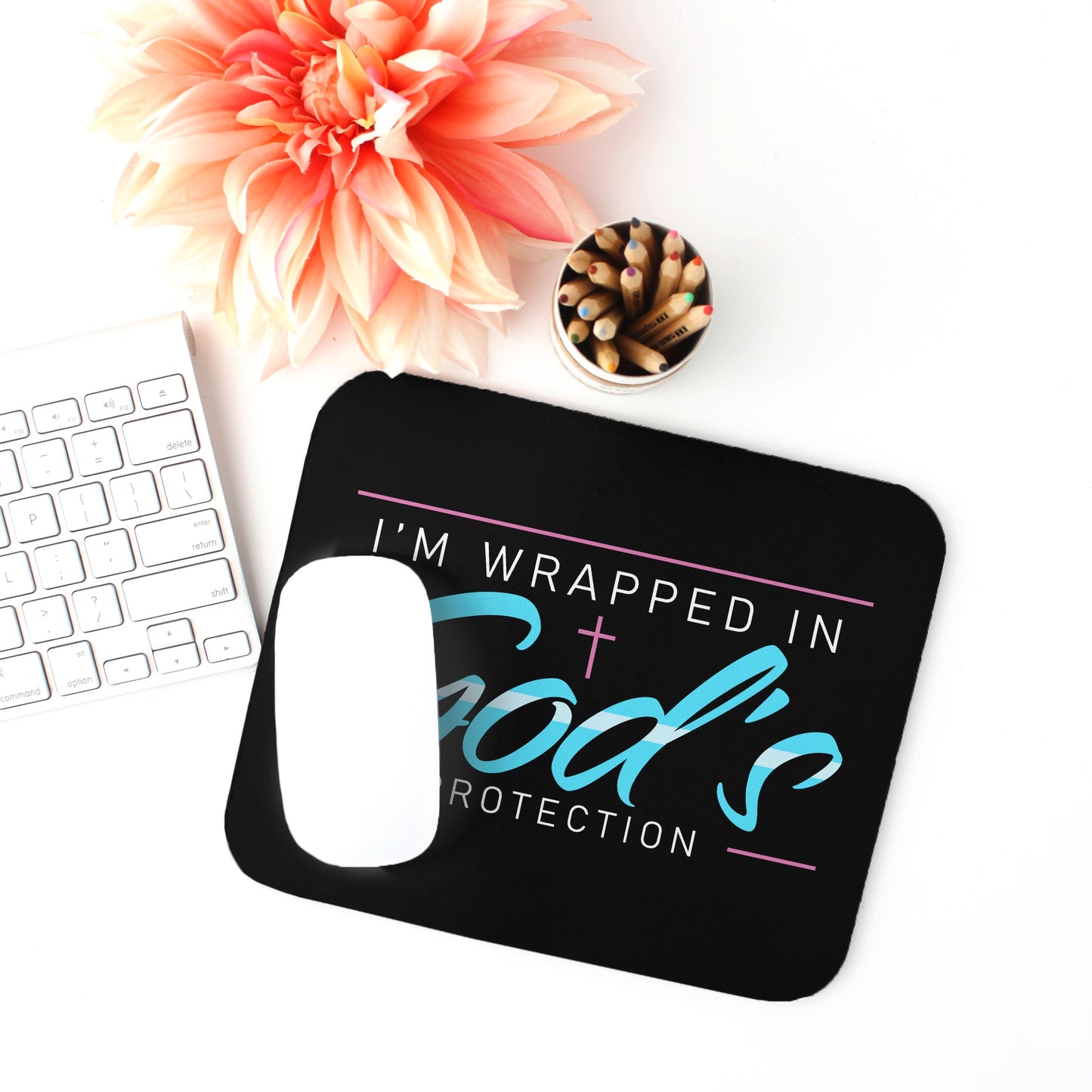 I'm Wrapped In God's Protection Mouse Pad