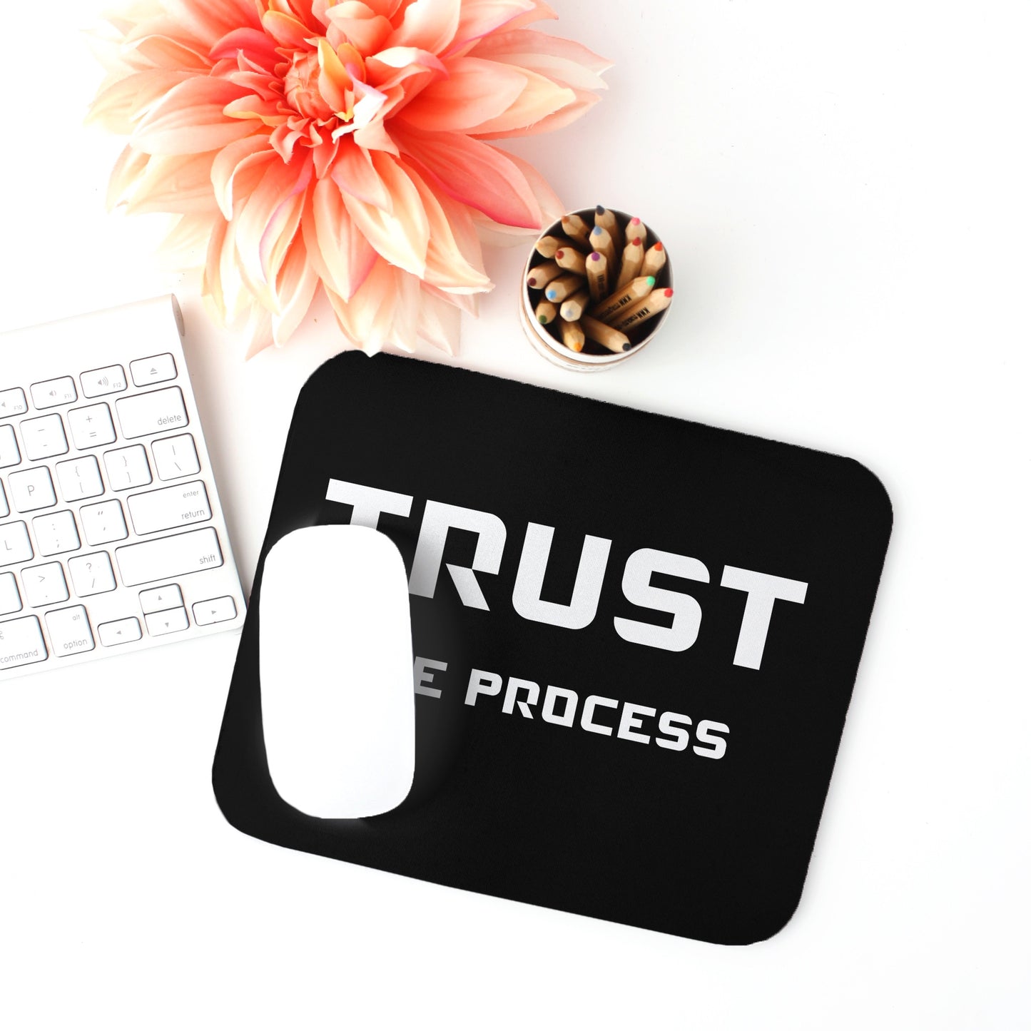Trust The Process Mouse Pad
