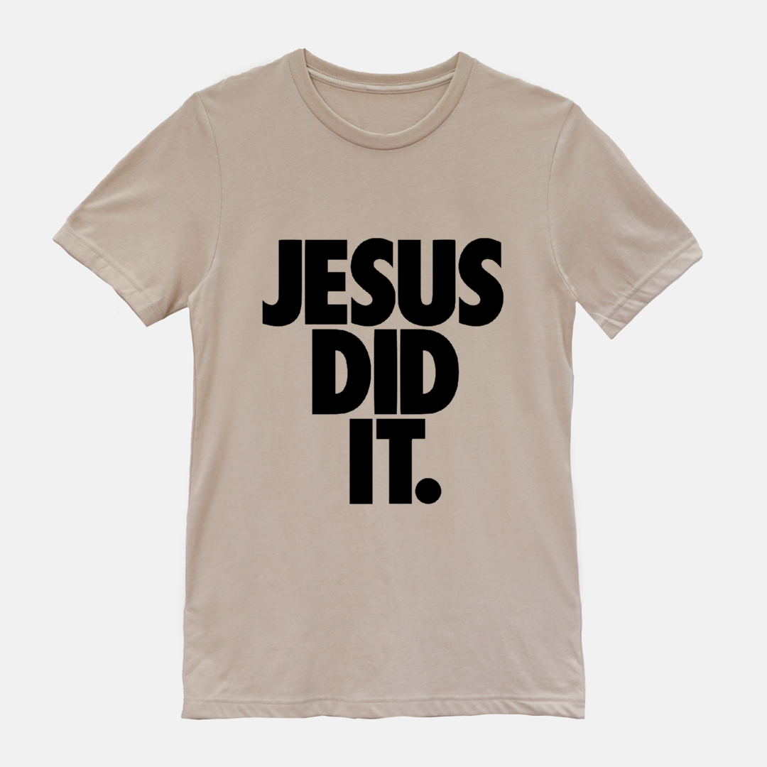 Jesus Did It Tee