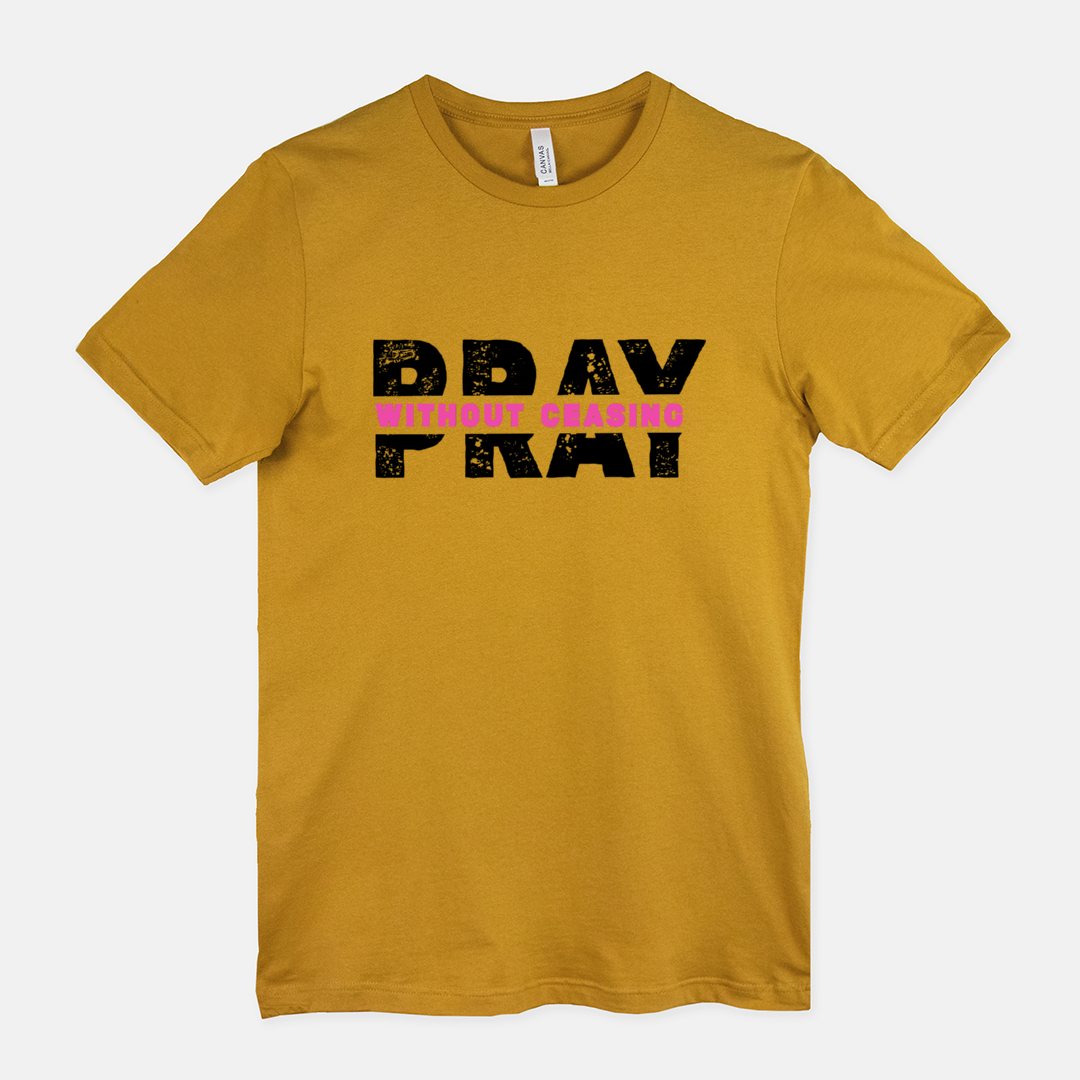 Pray Without Ceasing Pink Tee