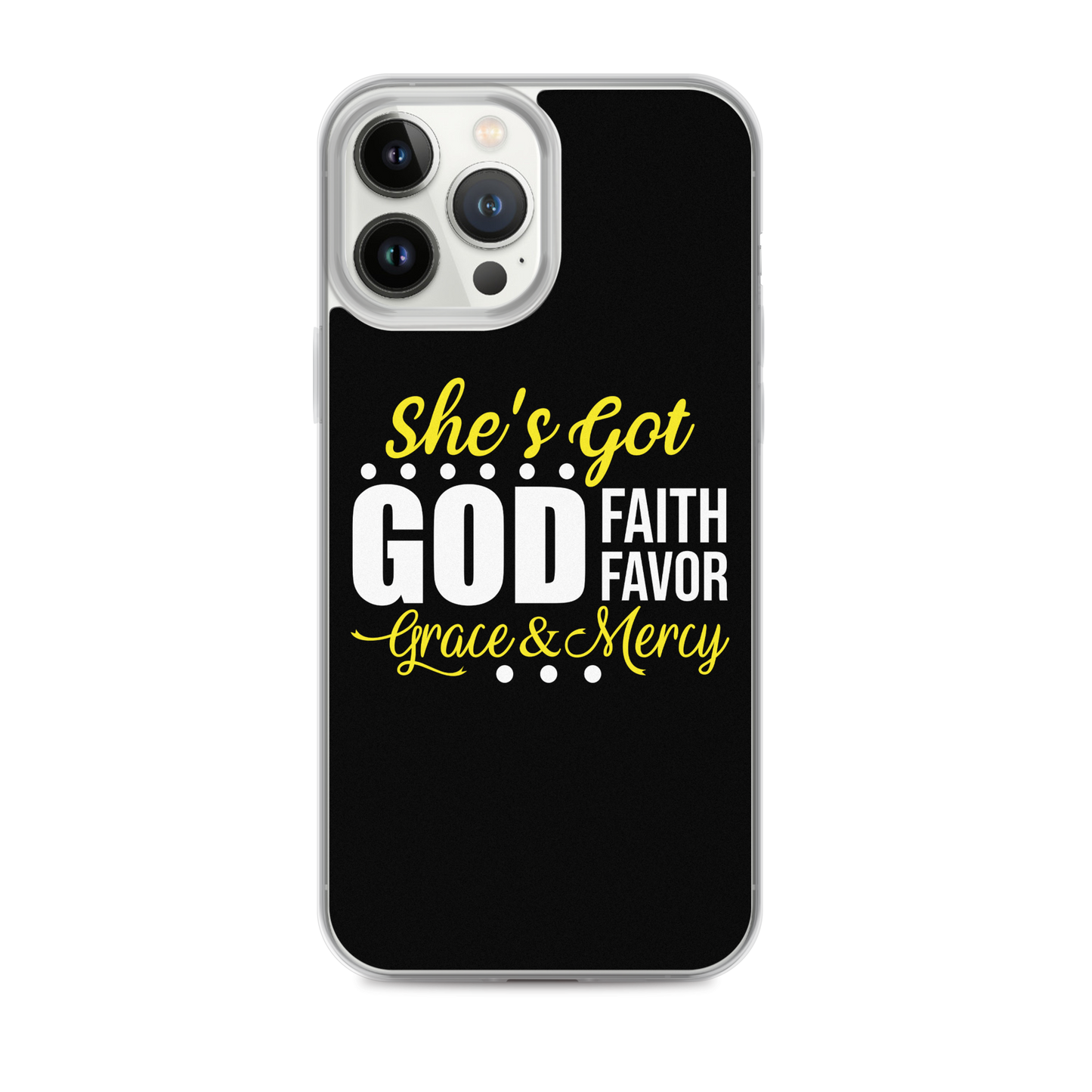 She's got | God | Faith | Favor| Grace & Mercy- iPhone Case