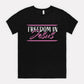 Freedom in Jesus Tee
