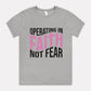 Operating In Faith Not Fear Tee