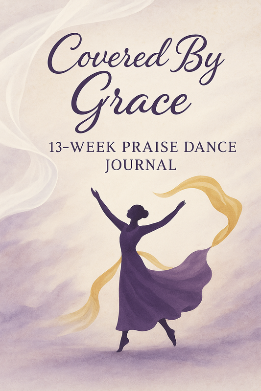 Covered By Grace | 13 - Week Praise Dance Journal | HQ