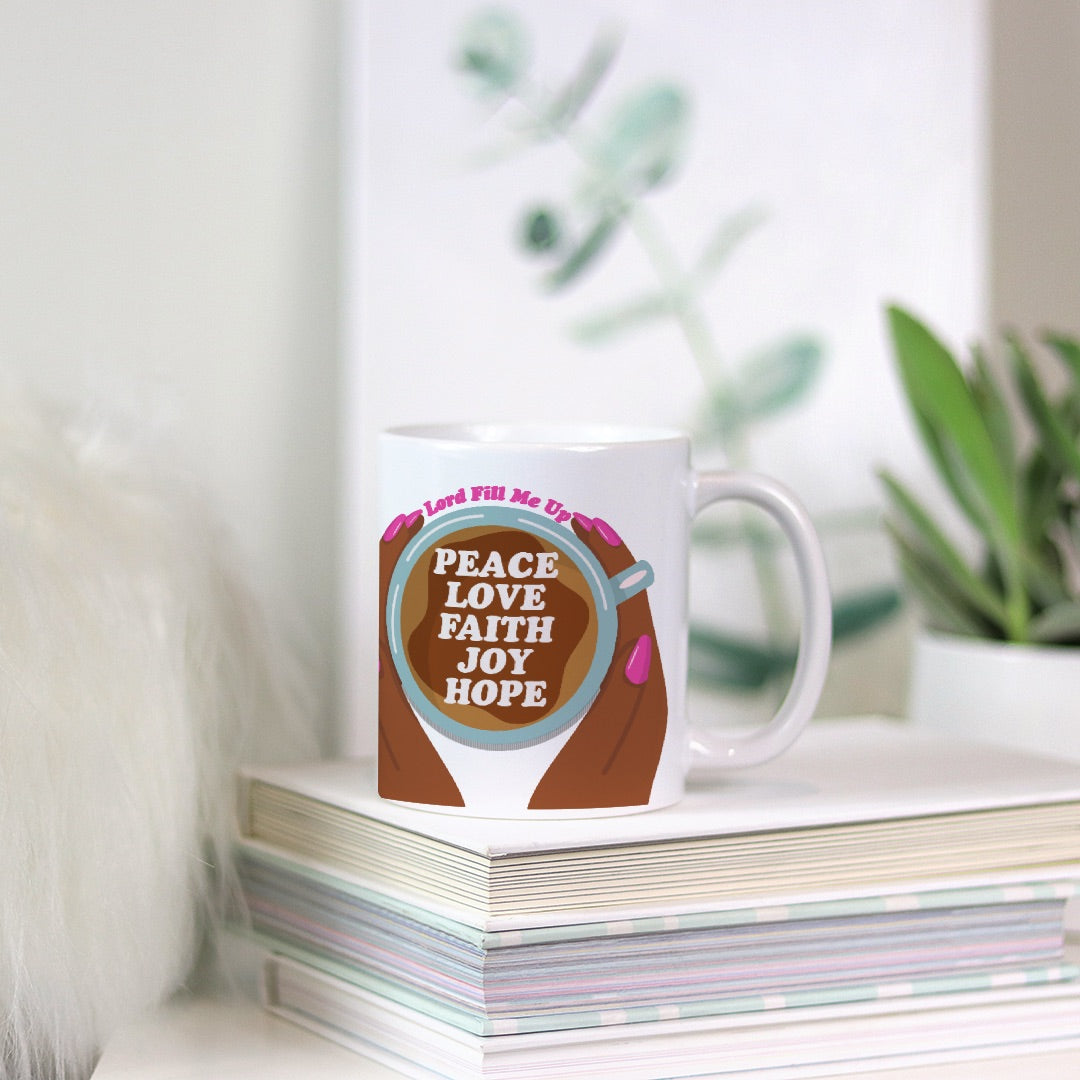 Lord Fill My Cup  Mug