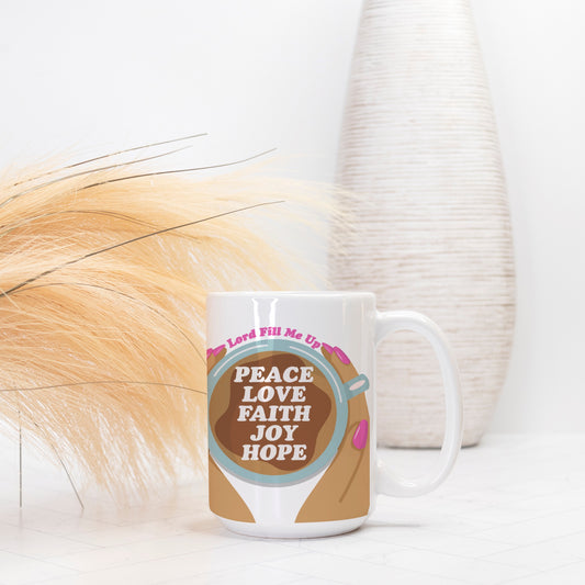 Lord Fill My Cup  Mug