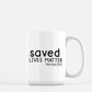 Saved Lives Matter Mug
