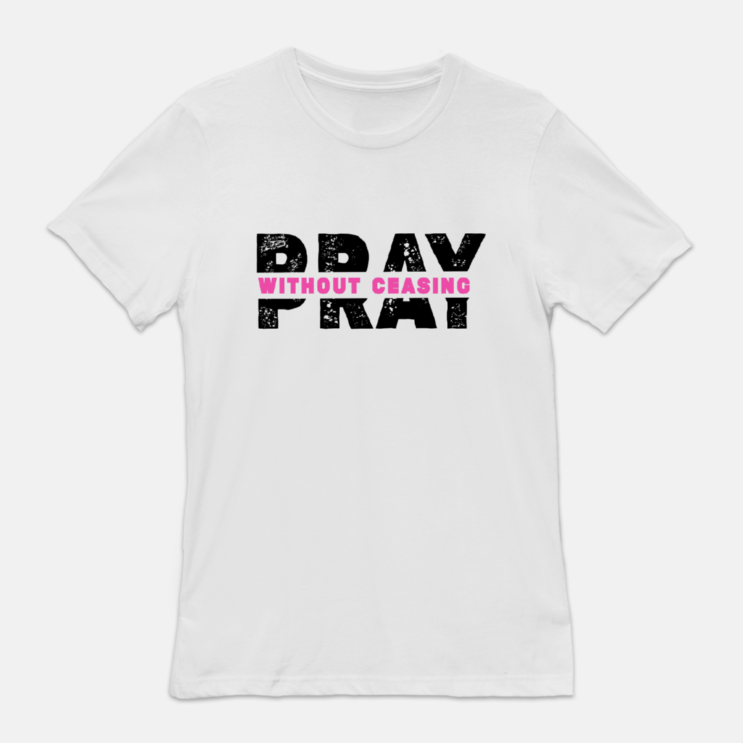 Pray Without Ceasing Pink Tee