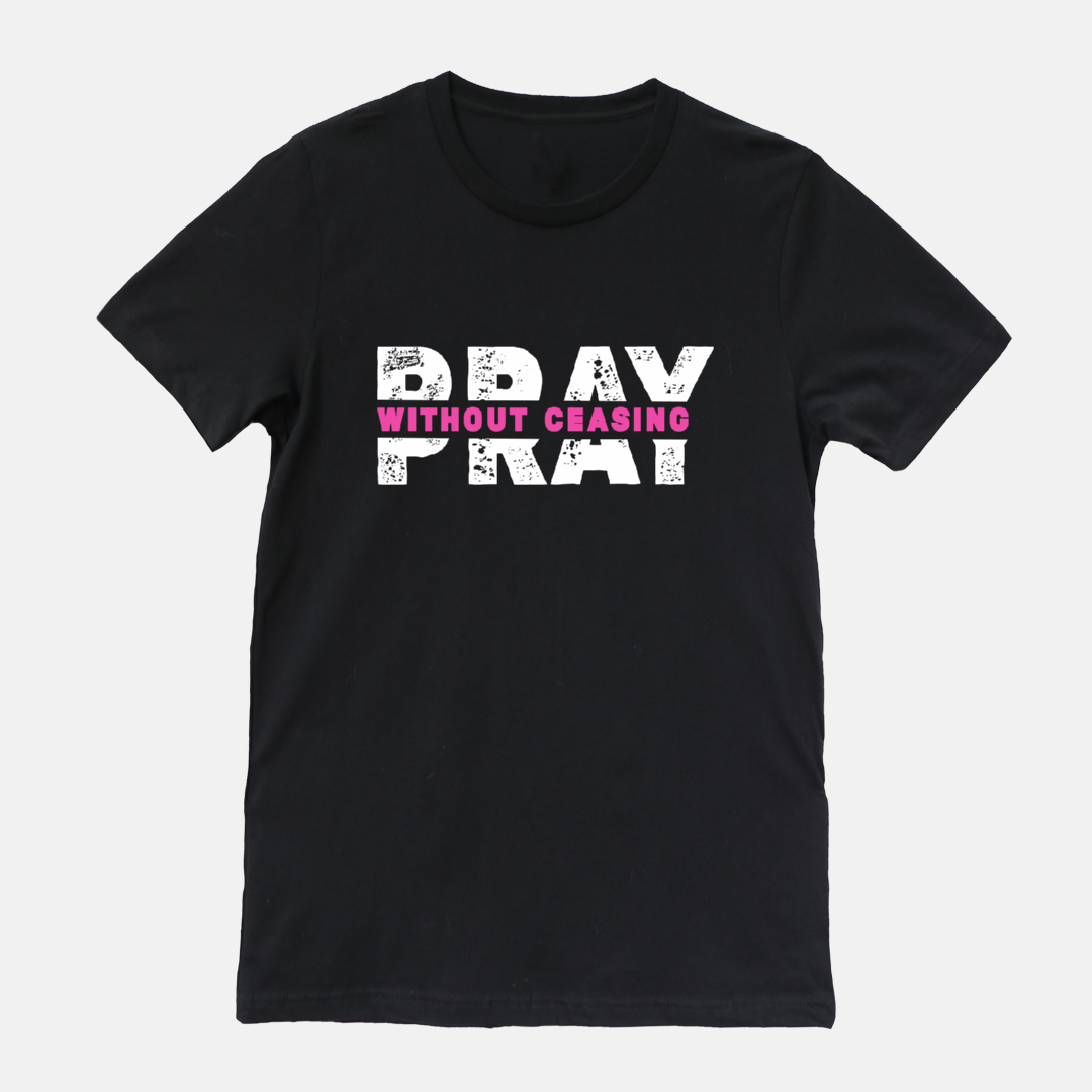 Pray Without Ceasing Pink Tee