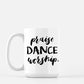 Praise|Dance|Worship Mug