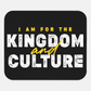 I Am For The Kingdom and Culture Mouse Pad