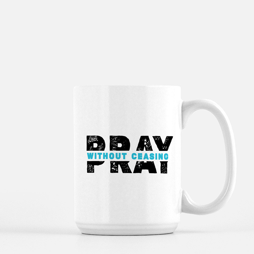 PWC | Pray Without Ceasing Mug