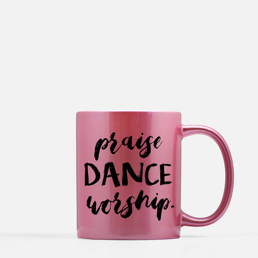 Praise Dance Worship Pink Metallic Mug