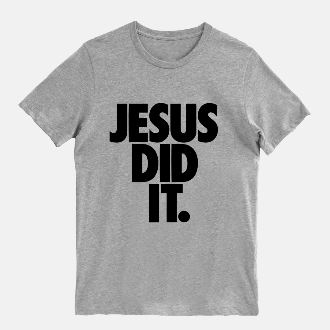 Jesus Did It Tee