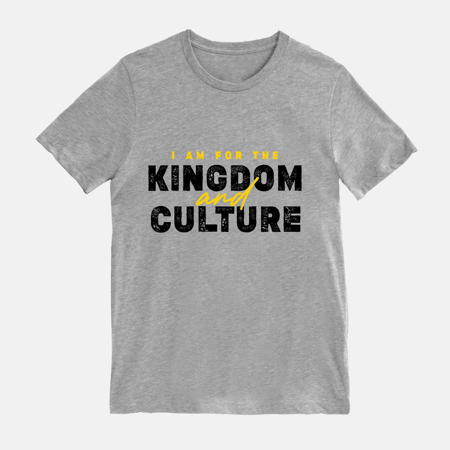I Am For The Kingdom and Culture Tee