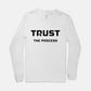 Trust The Process | Long Sleeve