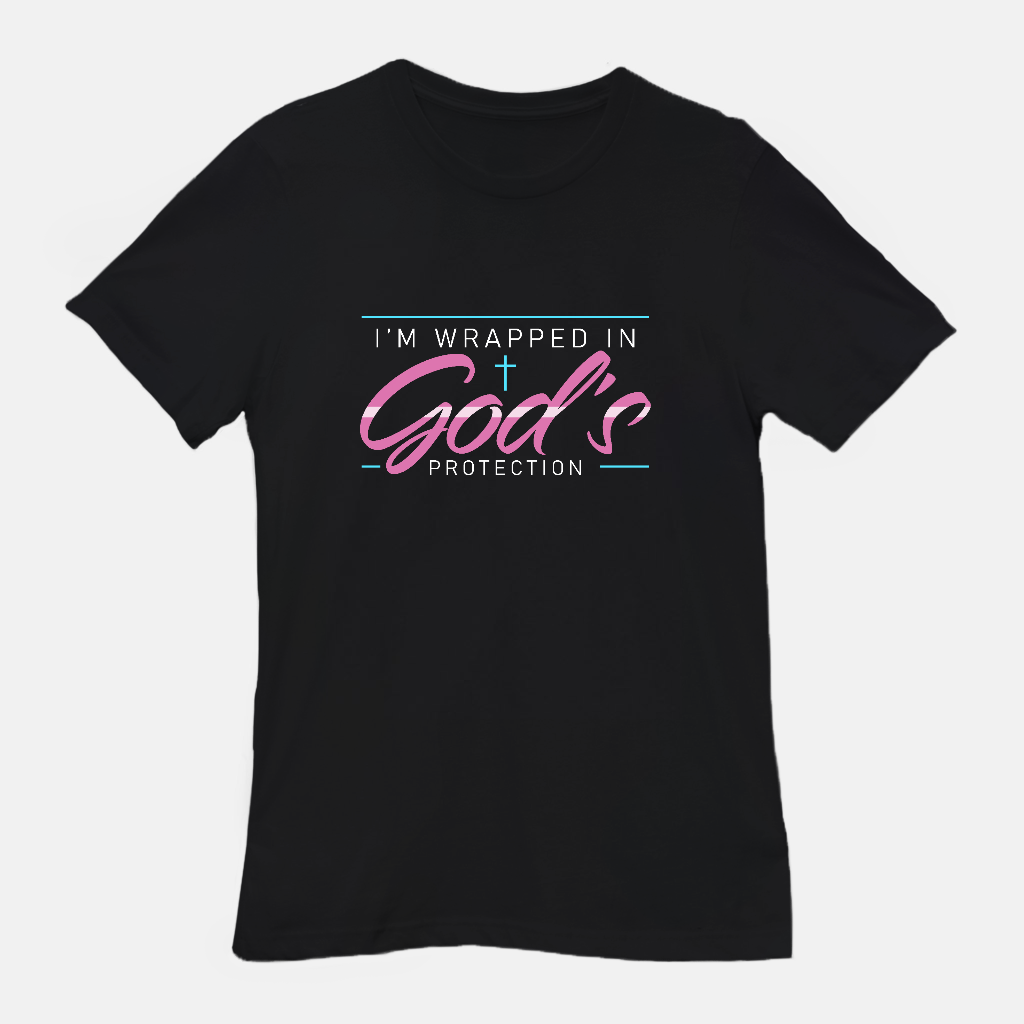 I’m Wrapped in God’s Protection Tee