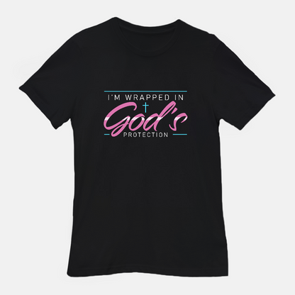 I’m Wrapped in God’s Protection Tee