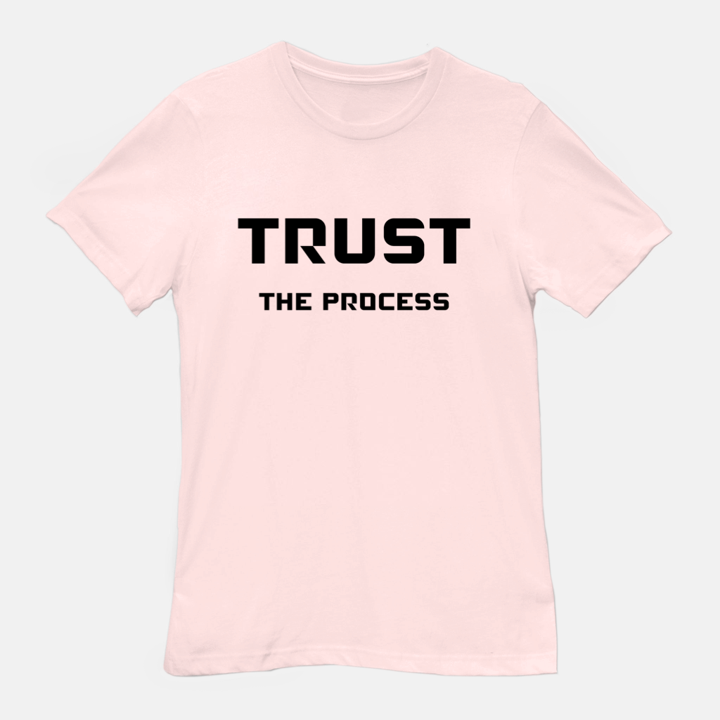 Trust the Process Tee