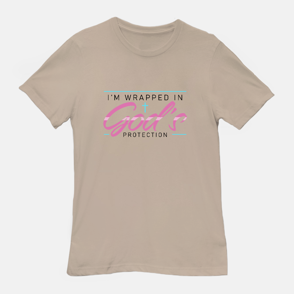 I’m Wrapped in God’s Protection Tee