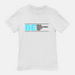 Be Bold | Be Intentional | Be Great | Be You Tee