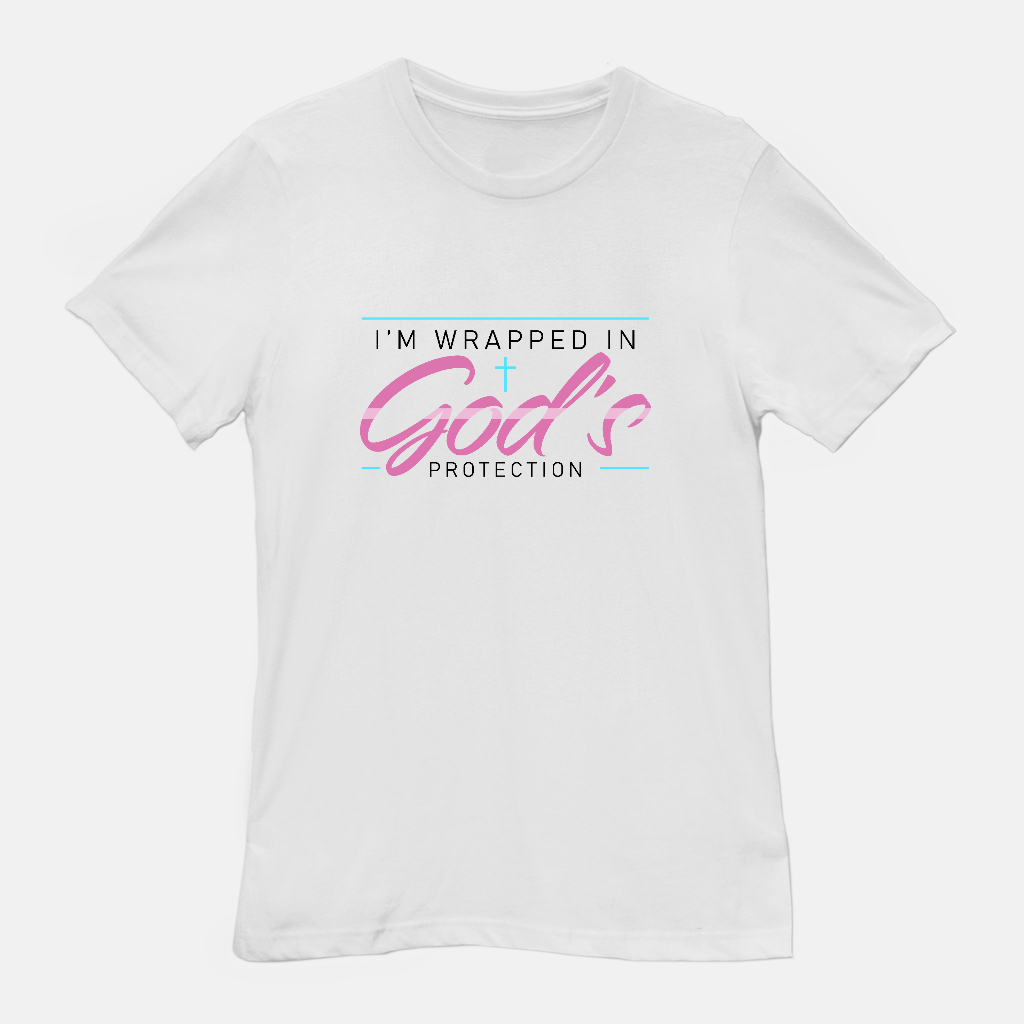 I’m Wrapped in God’s Protection Tee