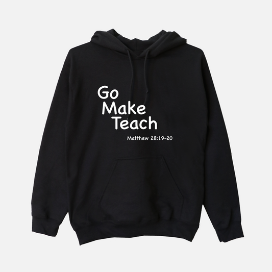 Go | Make | Teach  Hoodie