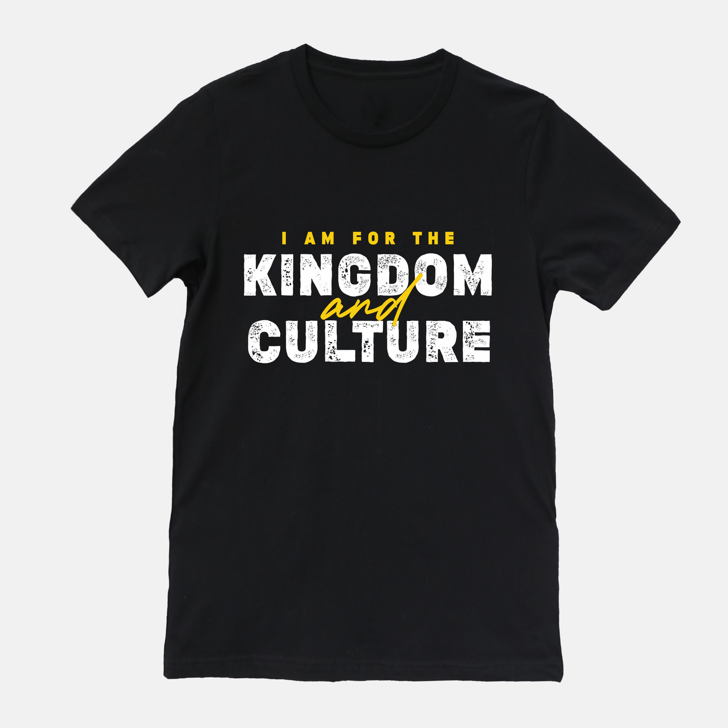 I Am For The Kingdom and Culture Tee