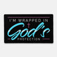 I'm Wrapped in God's Protection | Desk Mat