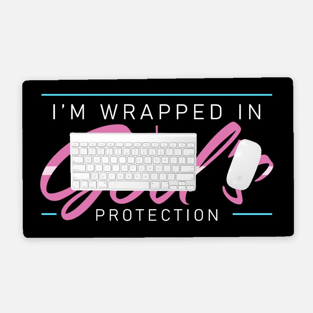 I'm Wrapped in God's Protection | Desk Mat