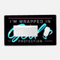 I'm Wrapped in God's Protection | Desk Mat