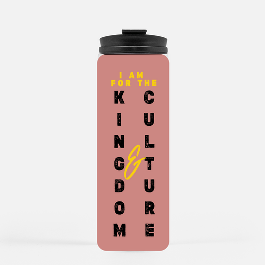 I Am For The Kingdom & Culture Tumbler