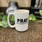PUSH | Pray Until Something Happens Mug