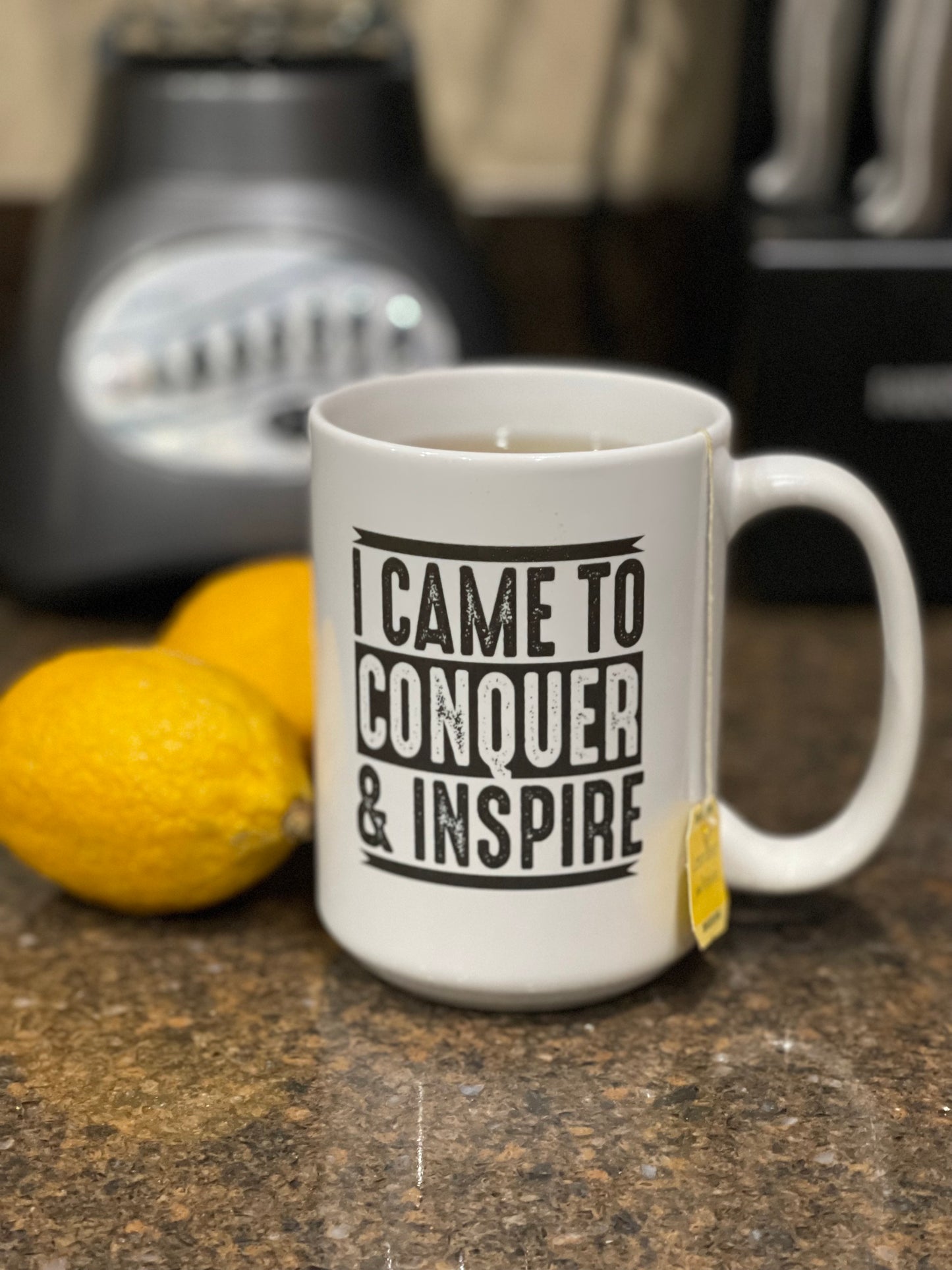 I Came To Conquer & Inspire Mug