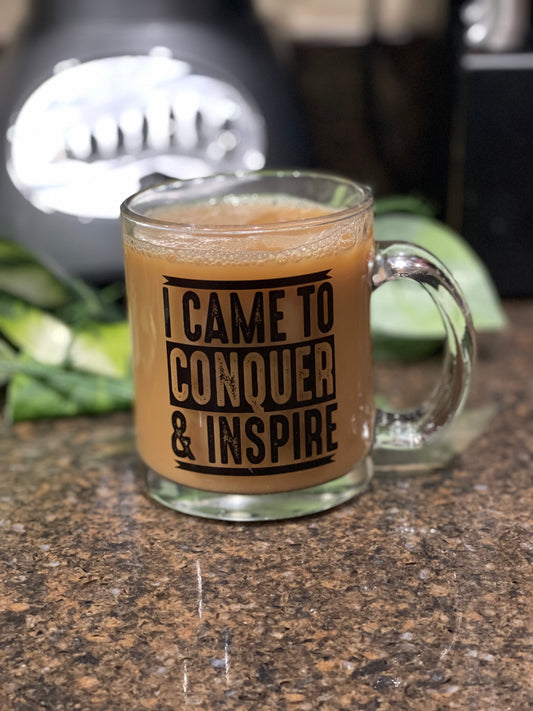 I Came To Conquer and Inspire Clear Glass Mug