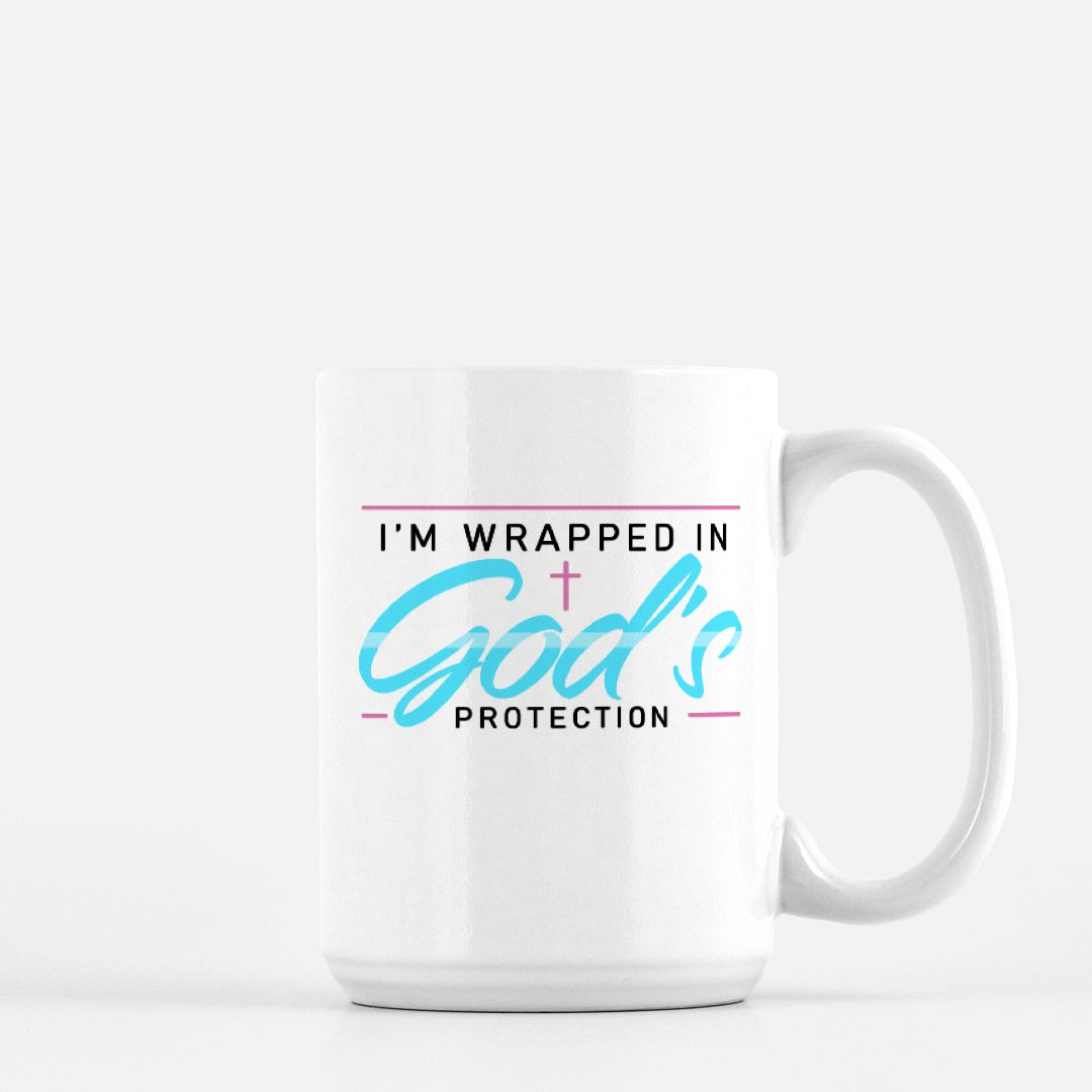 I’m Wrapped in God’s Protection Mug