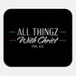 All Thingz With Christ Phil 4:13 Mouse Pad
