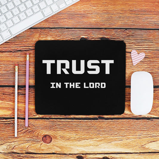 Trust in the Lord Mouse Pad