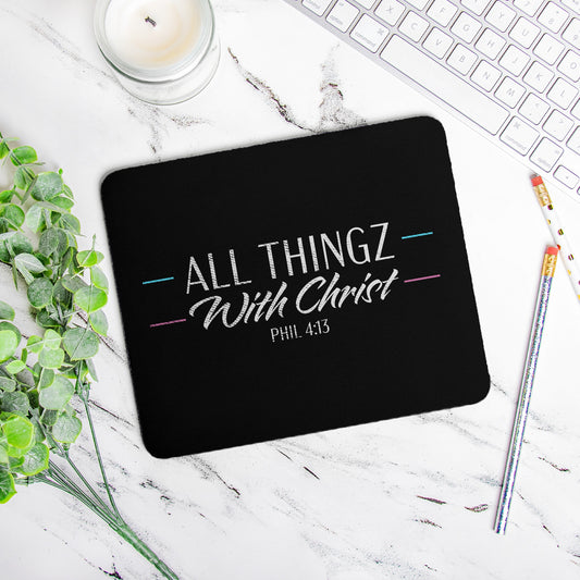 All Thingz With Christ Phil 4:13 Mouse Pad