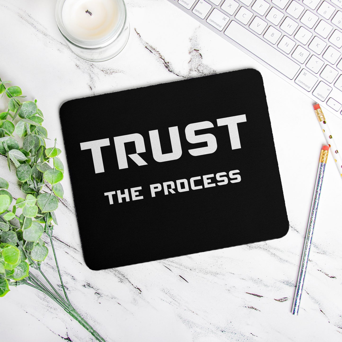 Trust The Process Mouse Pad