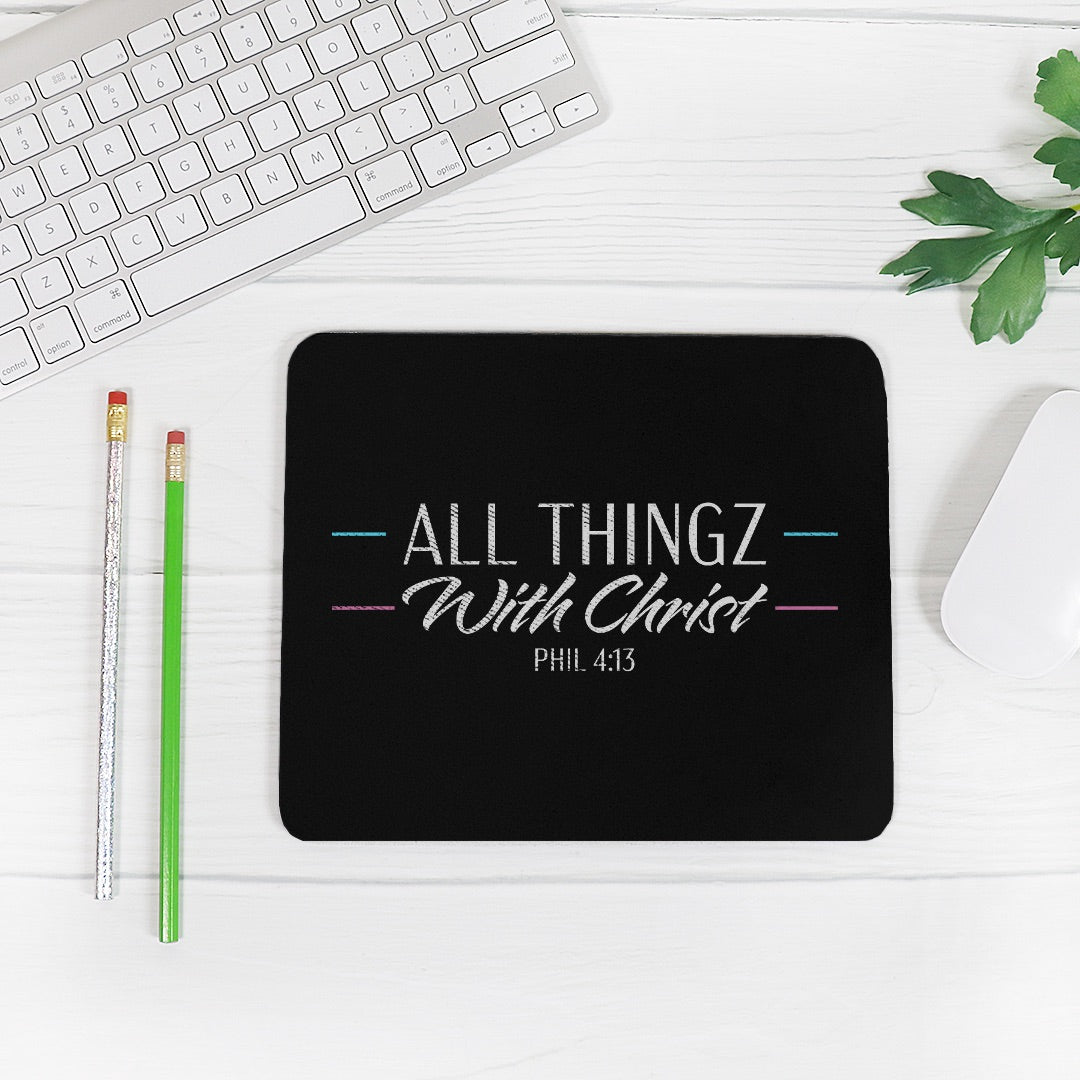 All Thingz With Christ Phil 4:13 Mouse Pad