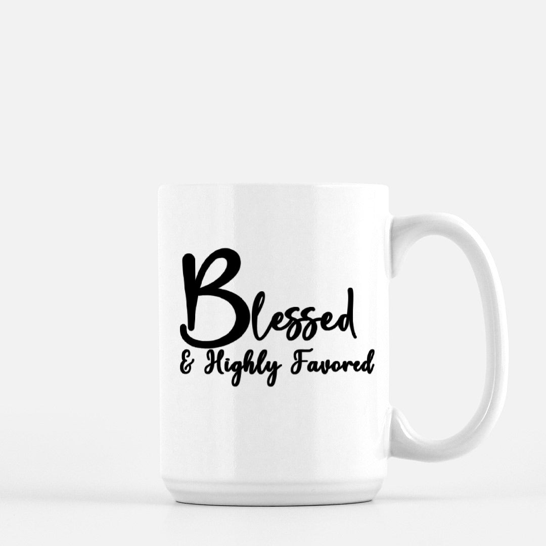 Blessed & Highly Favored Mug
